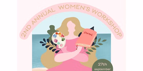 2nd Annual Women's Workshop: Wellness, Writing and Watercolor