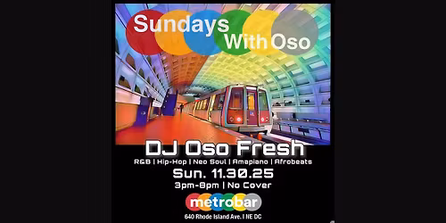 Sundays with DJ Oso Fresh at metrobar