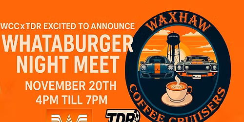Whataburger Night Meet with WCC and TDR