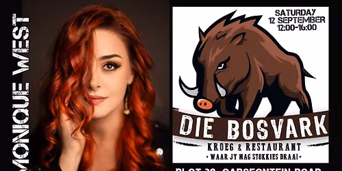 MONIQUE WEST @ DIE BOSVARK KROEG & RESTAURANT, TIERPOORT PLOT 30, GARSFONTEIN ROAD, PRETORIA EAST