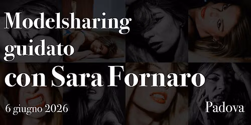 Modelsharing guidato con Sara Fornaro