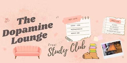 The Dopamine Lounge: Study Club (GCSEs \/ A-Levels \/ Uni Revision)
