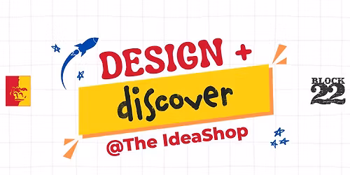 Design + Discover @The IdeaShop