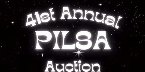 41st Annual PILSA (Public Interest Law Students Association) Auction