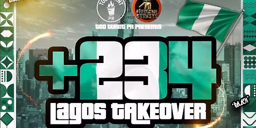+234 LAGOS TAKEOVER | NIGERIAN INDEPENDENCE | TOO TURNT PR