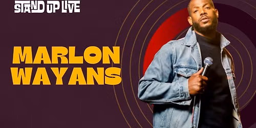 MARLON WAYANS @ STAND UP LIVE