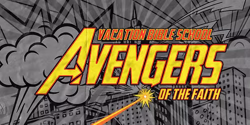 Vacation Bible School: Avengers Of The Faith