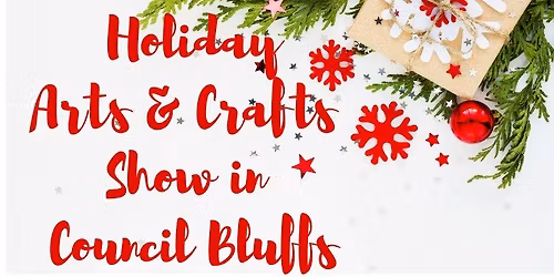 Holiday Arts & Crafts Show in Council Bluffs at the Mid-America Center! 