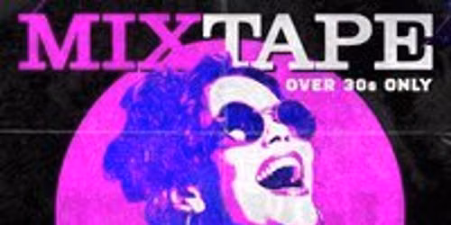 MixTape - An Over 30s Day Rave