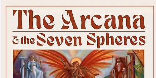 The Arcana and The Seven Spheres: a ritual art gallery