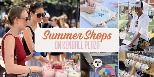 Summer Shops at Kendall: Boston Women's Market