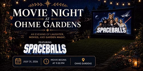 Movie Night @ Ohme Gardens