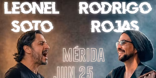 Leonel Soto & Rodrigo Rojas en Concierto | M\u00e9rida