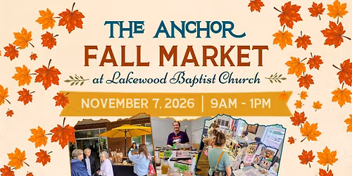 The Anchor Fall Vendor Market at Lakewood Baptist