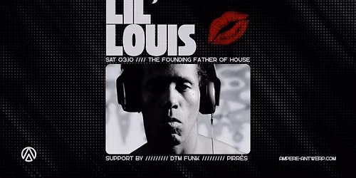 Ampere presents The Founding Father of House, Lil' Louis