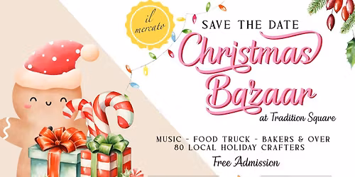 iL Mercato \u2022 CHRISTMAS BAZAAR \u2022 at Tradition Square