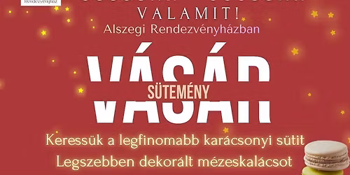 S\u00fcss\u00fcnk - s\u00fcss\u00fcnk valamit! S\u00fctem\u00e9nyv\u00e1s\u00e1r \u00e9s verseny