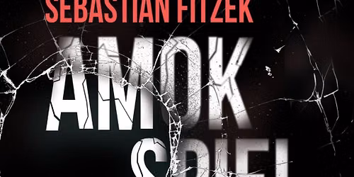 Lauscherlounge Amokspiel Sebastian Fitzek / KulturImZelt