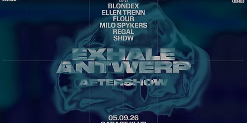 EXHALE X GARAGE KLUB AFTERSHOW