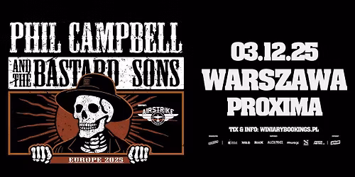 PHIL CAMPBELL AND THE BASTARD SONS + AirStrike \/ 3.12.25 \/ Proxima, Warszawa