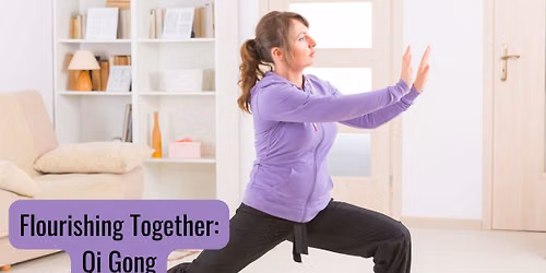 Flourishing Together: Qi Gong