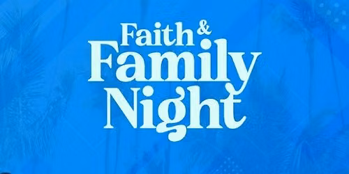 Faith & Family Night