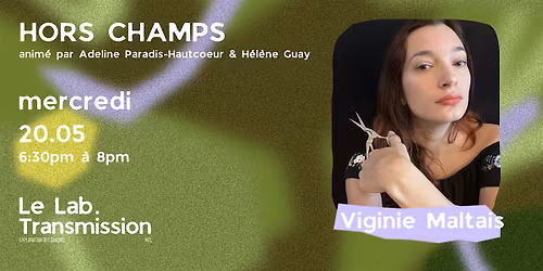 Hors Champs - Conversations Artistiques avec Virginie Maltais
