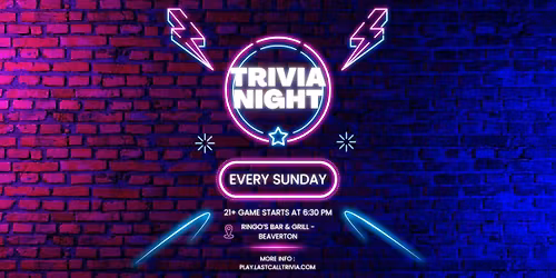 LAST CALL TRIVIA: RINGO'S BAR & GRILL - BEAVERTON