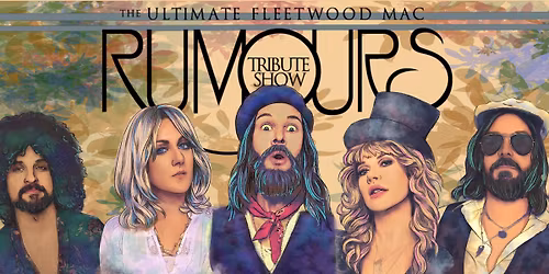 Rumours: The Ultimate Fleetwood Mac Tribute Show