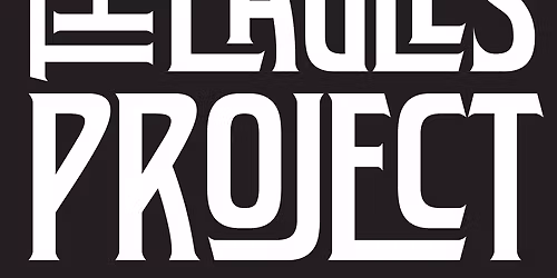 The Eagles Project - The Eagles Tribute