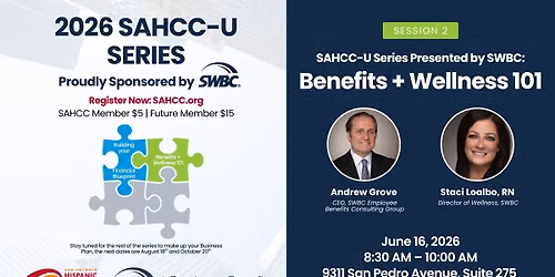 SAHCC-U Series Presented by SWBC | Session 2: Benefits & Wellness 101