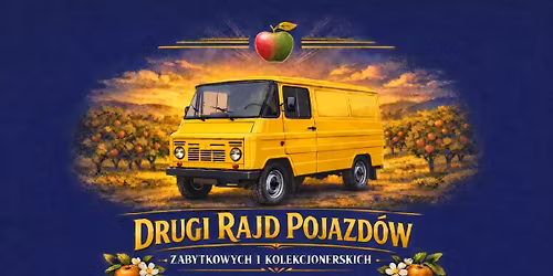 Drugi Rajd Pojazd\u00f3w Zabytkowych i Kolekcjonerskich KLASYKIEM DO SADU