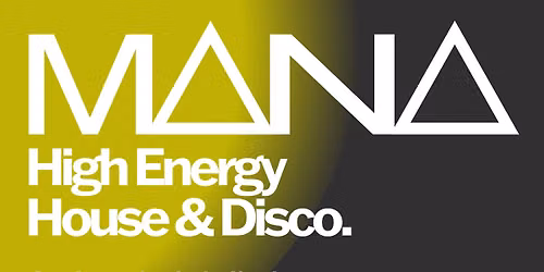 MANA House & Disco FREE entry at Chew's Yard
