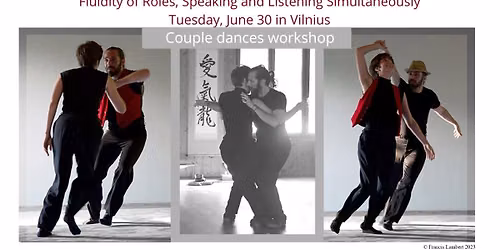 Workshop couple dances : Fluidity of Roles, Speaking and Listening Simultaneously