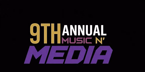 9th Annual Music N' Media