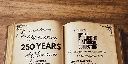 Celebrating 250 Years of America - The Luecht Historical Collection Special SOTP Presentations