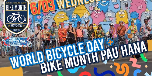 World Bicycle Day Ride & National Bike Month Pau Hana