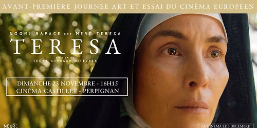 RETROUVEZ M\u00c8RE TERESA en avant-premi\u00e8re \u00e0 Perpignan !