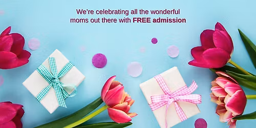 Mother\u2019s Day at the Museum