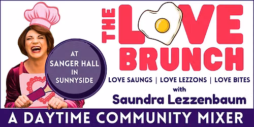 The Love Brunch with Saundra Lezzenbaum