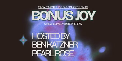 Bonus Joy \u2014 A New Comedy Variety Show