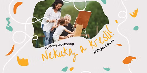 Rodinn\u00fd workshop: Nekukaj a kresli!