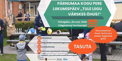 P\u00e4rnumaa kogu pere liikumisp\u00e4ev "Tule liigu v\u00e4rskes \u00f5hus!"