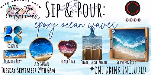 Sip & Pour Epoxy Ocean Waves @ Cork Wine & Tapas