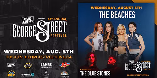 The Beaches + The Blue Stones | George Street Festival (Night 6) — George Street, St. John's, Newfoundland and Labrador, NL, Canada, Newfoundland and Labrador