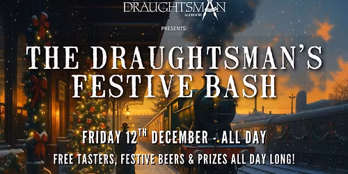 The Draughtsman's Festive Bash!