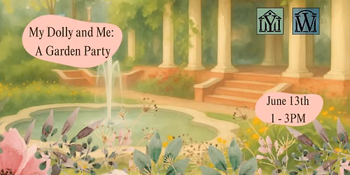 My Dolly and Me: A Garden Party