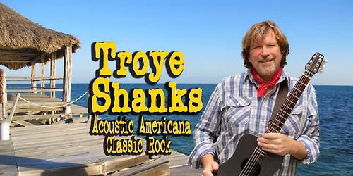 Troye Shanks @Lucky's 1-4pm