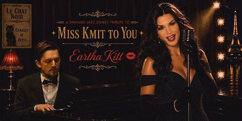 Miss Kmit to You : A vintage jazz soiree tribute to Eartha Kitt
