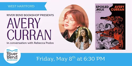 An Evening with Avery Curran: Spoiled Milk